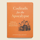 Cocktails for the Apocalypse - Bookstore - STAG Provisions - Home - Library - Book