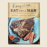 Eat Like A Man - Esquire - Bookstore - STAG Provisions - Home - Library - Book