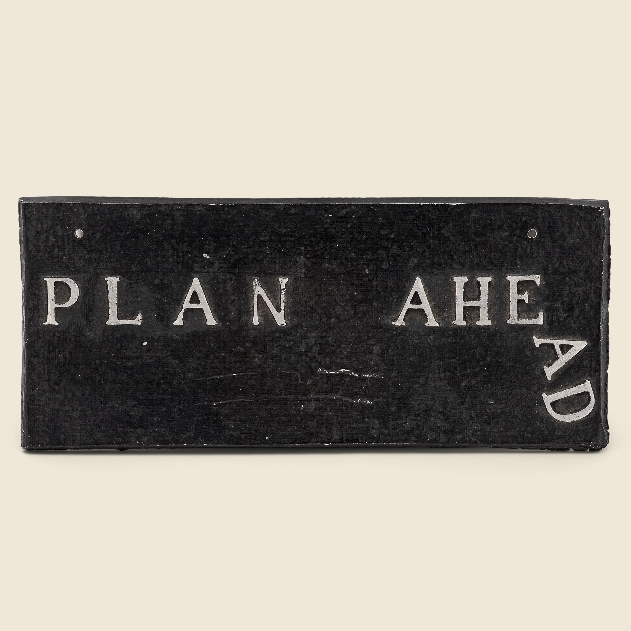 Cast Aluminum Plan Ahead Sign - Vintage - STAG Provisions - One & Done - Miscellaneous